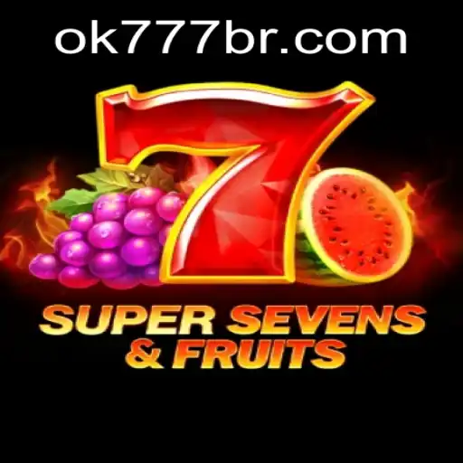 Explorando o Mundo do Jogo 7SuperSevensFruits em OK777.BET