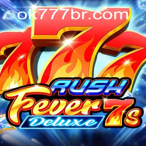 Descubra RushFever7sDeluxe: O Jogo que Está Dominando OK777.BET