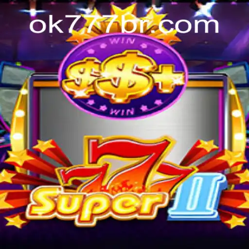 Super777II: Explorando as Regras e Características do Novo Jogo com ênfase no OK777.BET